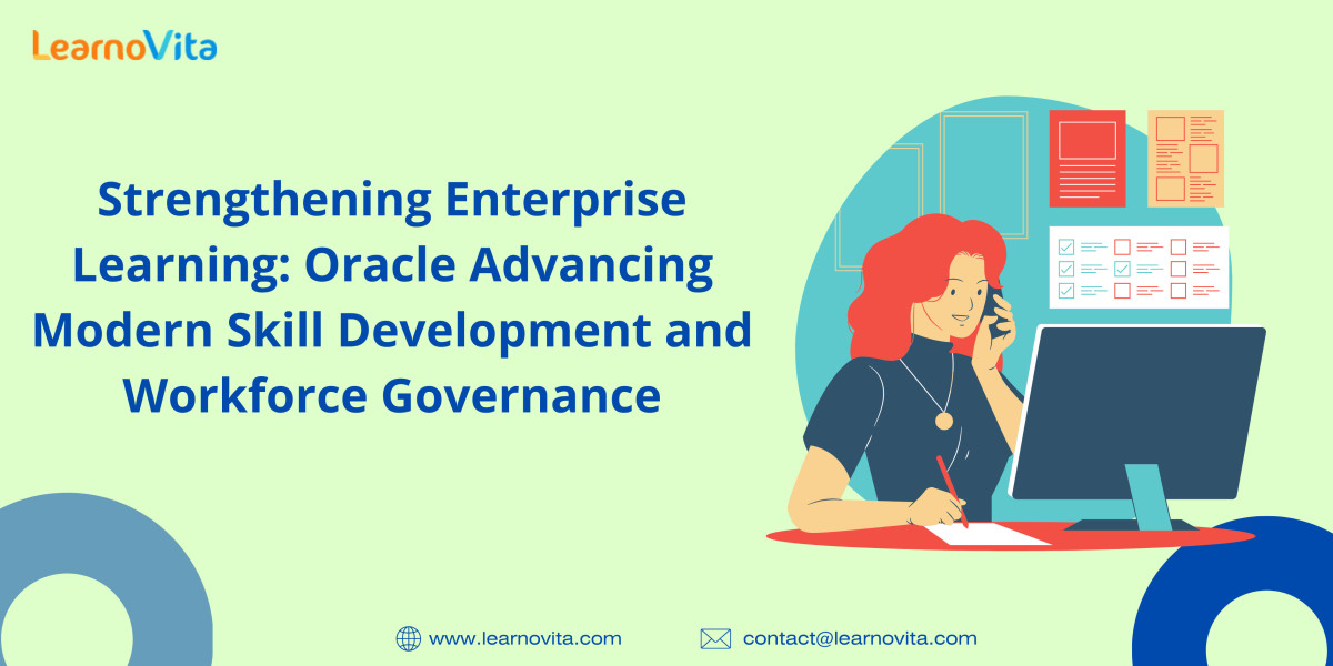 Enhancing Workforce Capability: Oracle Enabling Next-Generation Skill Development and Learning Governance