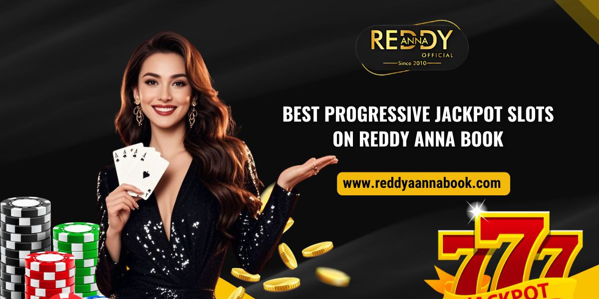 Best Progressive Jackpot Slots on Reddy Anna Book