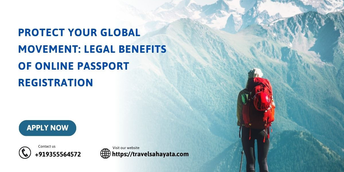 Protect Your Global Movement: Legal Benefits of Online Passport Registration