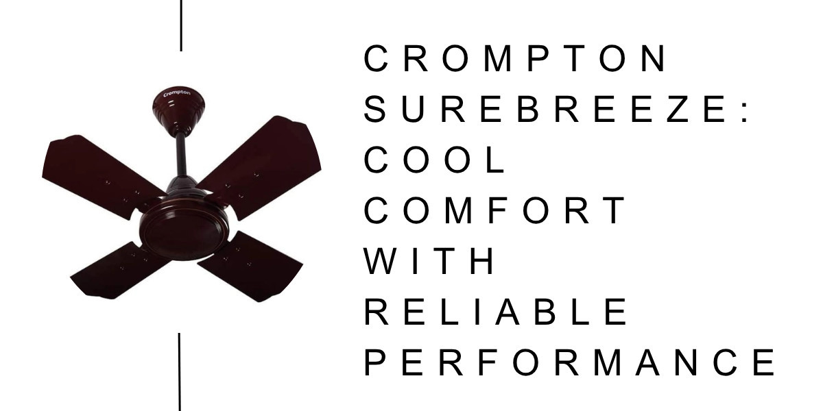 Crompton SureBreeze: Cool Comfort with Reliable Performance