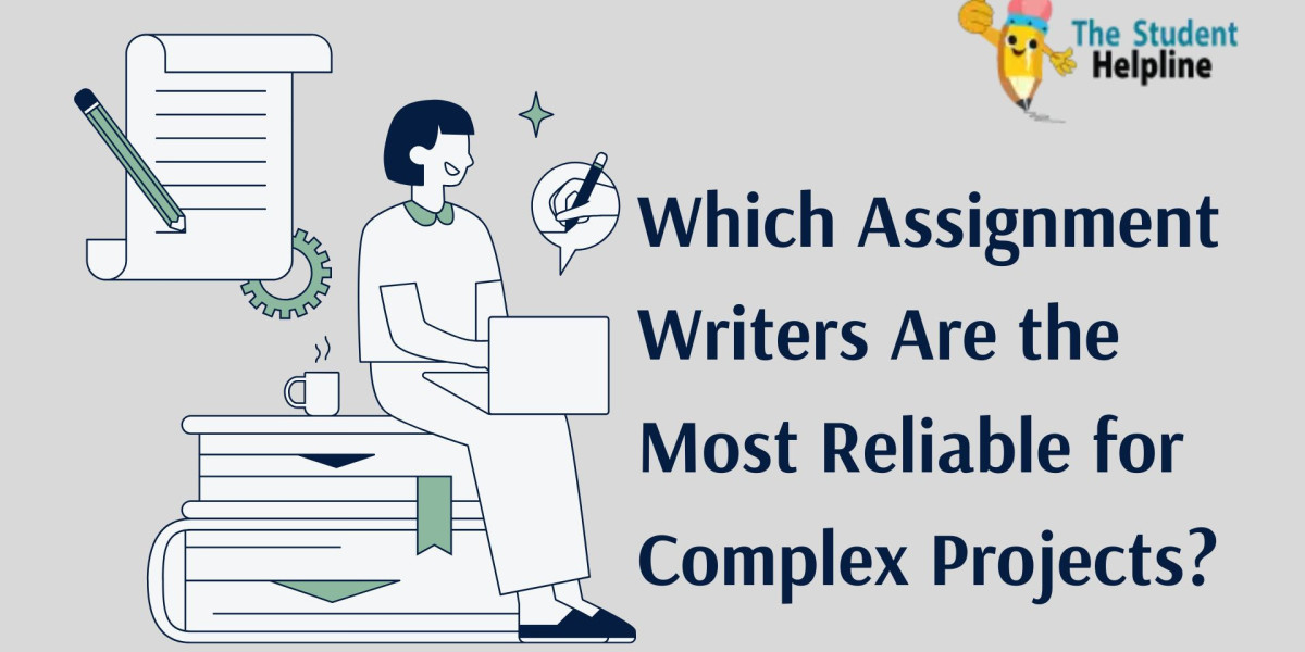 Which Assignment Writers Are the Most Reliable for Complex Projects?