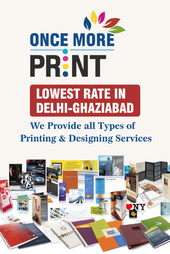 Once More Print – High-Quality Printing Services Delhi - Ghaziabad